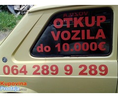 OTKUP AUTOMOBILA DO 10 000 EURA  064 289 9 289 OTKUP AUTOMOBILA DO 10 000 EURA  064 289 9 289