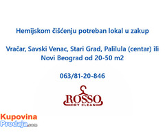 Hemijskom ciscenju potreban lokal u zakup u centru ili sirem centru Hemijskom ciscenju potreban lokal u zakup u centru ili sirem centru
